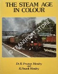 The Steam Age in Colour  by HENDRY, Dr. R. Preston & R. Powell 